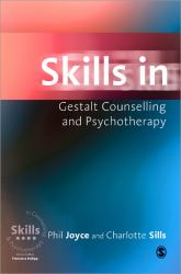 Skills in Gestalt Counselling and Psychotherapy