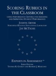 Scoring Rubrics in the Classroom : Using Performance Criteria for Assessing and Improving Student Performance