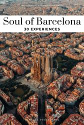 Soul of Barcelona : 30 Experiences