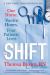 The Shift : One Nurse, Twelve Hours, Four Patients' Lives