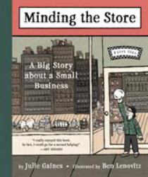 Minding the Store : A Big Story about a Small Business