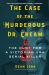 The Case of the Murderous Dr. Cream : The Hunt for a Victorian Era Serial Killer