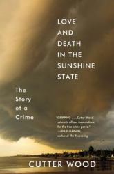 Love and Death in the Sunshine State : The Story of a Crime