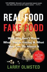 Real Food/Fake Food : Why You Don't Know What You're Eating and What You Can Do about It