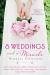 8 Weddings and a Miracle Romance Collection : 9 Contemporary Romances Need a Little Divine Intervention