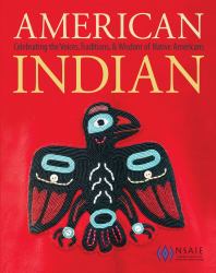 American Indian : Celebrating the Traditions and Arts of Native Americans