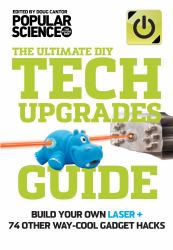 Tech Upgrades Guide : Build Your Own Laser Cutter + 74 Other Way-Cool Gadget Hacks