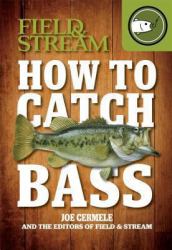 How to Catch Bass (Field and Stream)