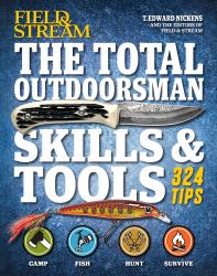 The Total Outdoorsman Skills and Tools Manual (Field and Stream)