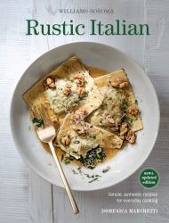 Rustic Italian (Williams Sonoma) Revised Edition : Simple, Authentic Recipes for Everyday Cooking