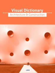 Visual Dictionary, Architecture and Construction