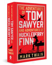 The Adventures of Tom Sawyer and Adventures of Huckleberry Finn : Deluxe Hardbound Edition