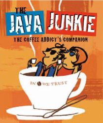 Java Junkie : The Coffee Addict's Companion