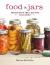 Food in Jars : Preserving in Small Batches Year-Round