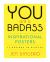 You Are a Badass® Inspirational Posters : 12 Designs to Display