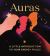 Auras : A Little Introduction to Your Energy Fields