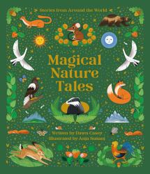 Magical Nature Tales : Stories from Around the World