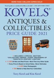 Kovels' Antiques and Collectibles Price Guide 2021