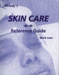 Milady's Skin Care Reference Guide