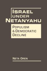 Israel under Netanyahu : Poplism and Democratic Decline