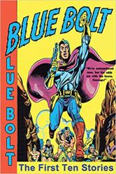 Blue Bolt : The First Ten Stories (by Simon and Kirby)