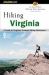 Virginia : A Guide to Virginia's Greatest Hiking Adventures