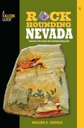 Rockhounding Nevada : A Guide to the State's Best Rockhounding Sites