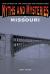 Myths and Mysteries of Missouri : True Stories of the Unsolved and Unexplained