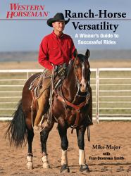 Ranch-Horse Versatility : A Winner's Guide to Successful Rides