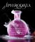 Aphrodisia : Homemade Potions to Make Love More Likely, More Pleasurable, and More Possible