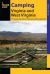 Camping Virginia and West Virginia : A Comprehensive Guide to Public Tent and RV Campgrounds