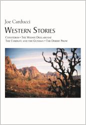 Western Stories: Coyoteros, the Mojave Dollarcoat, the Company and the Gunman, the Desert Prow