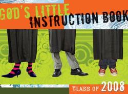 God's Little Instruction Book for the Class of 2008