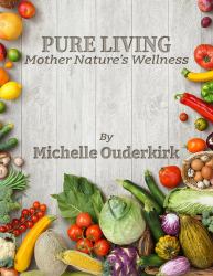 PURE LIVING : Mother Nature's Wellness