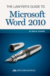 The Lawyer's Guide to Microsoft Word 2010