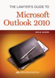 The Lawyer's Guide to Microsoft Outlook 2010