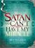 Satan, You Can't Have My Miracle : A Spiritual Warfare Guide to Restore What the Enemy Has Stolen