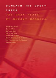 Beneath the Dusty Trees : The Gary Plays, an Octet