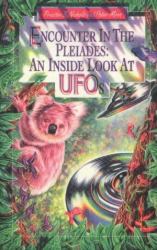 Encounters in the Pleiades : An Inside Look at UFOs