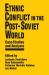 Ethnic Conflict in the Post-Soviet World: Case Studies and Analysis : Case Studies and Analysis