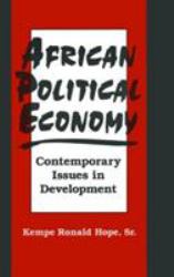 African Political Economy: Contemporary Issues in Development : Contemporary Issues in Development