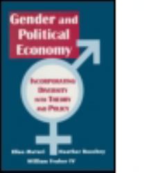 Engendered Economics: Incorporating Diversity into Political Economy : Incorporating Diversity into Political Economy