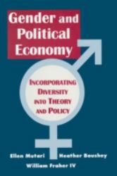 Engendered Economics: Incorporating Diversity into Political Economy : Incorporating Diversity into Political Economy