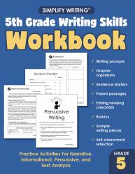 5th Grade Writing Skills Workbook : Practice Activities for Narrative, Informational, Persuasive, and Text Analysis