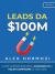 Leads Da $100M : Come Convincere gli Sconosciuti a Voler Comprare le Tue Cose