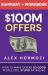 $100M Offers Summary and Workbook : How to Make Offers So Good People Feel Stupid Saying No