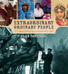 Extraordinary Ordinary People : Five American Masters of Traditional Arts