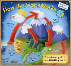 How the World Works : A Hands-On Guide to Our Amazing Planet