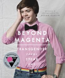 Beyond Magenta : Transgender Teens Speak Out