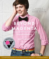 Beyond Magenta : Transgender and Nonbinary Teens Speak Out